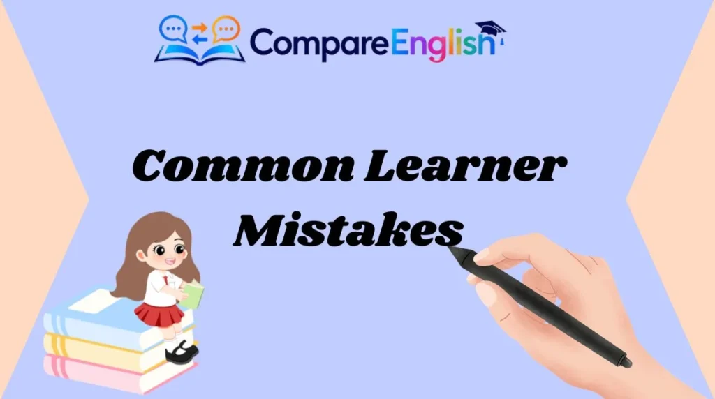 Common Learner Mistakes