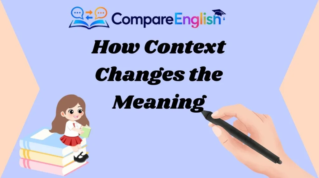 How Context Changes the Meaning