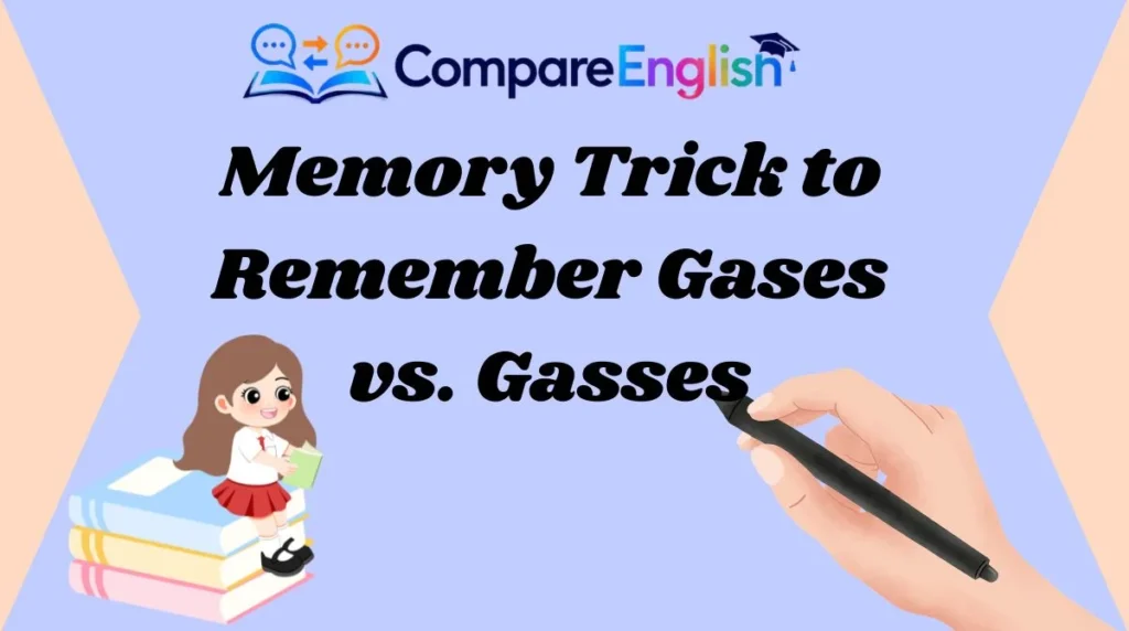 Memory Trick to Remember Gases vs. Gasses