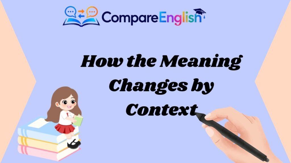 How the Meaning Changes by Context