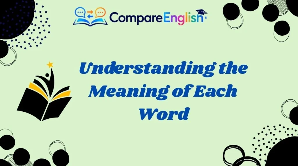 Understanding the Meaning of Each Word