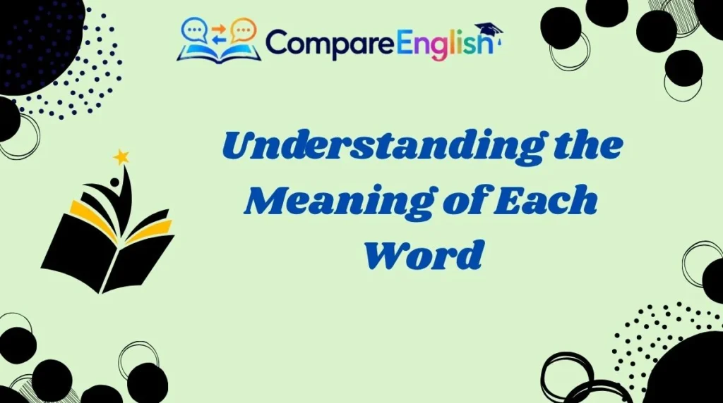 Understanding the Meaning of Each Word