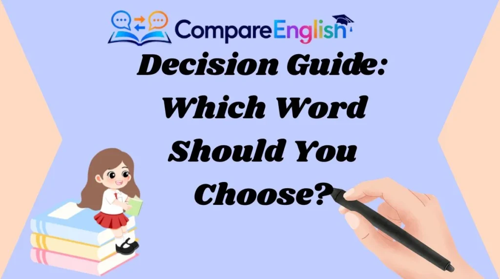 Decision Guide: Which Word Should You Choose?