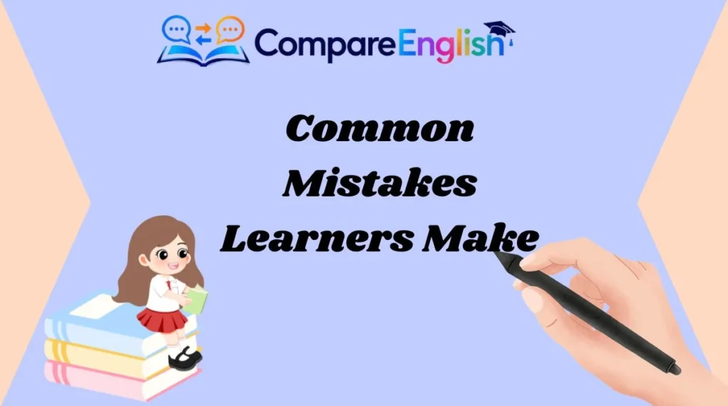 Common Mistakes Learners Make