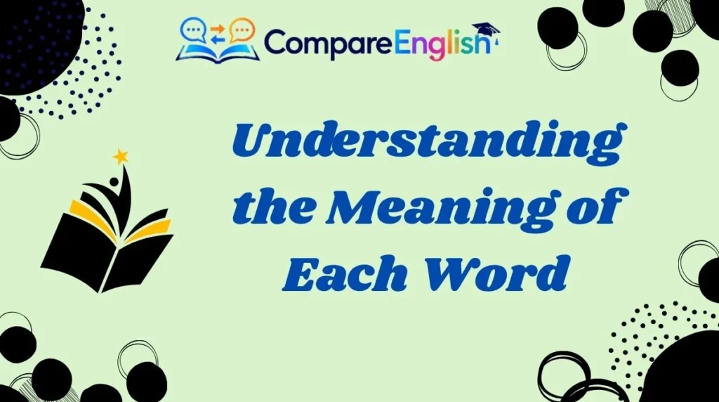 Understanding the Meaning of Each Word