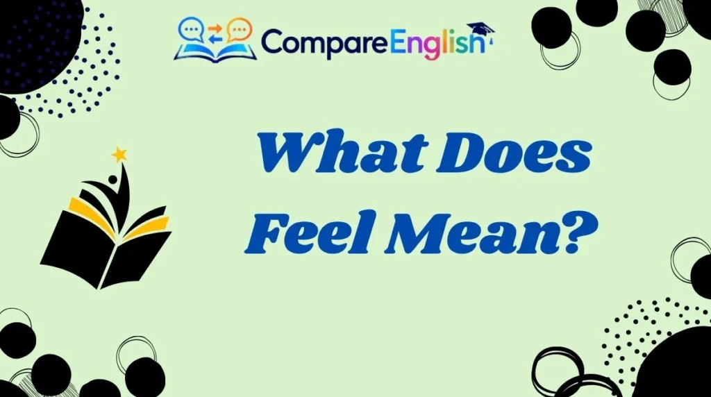 What Does Feel Mean?