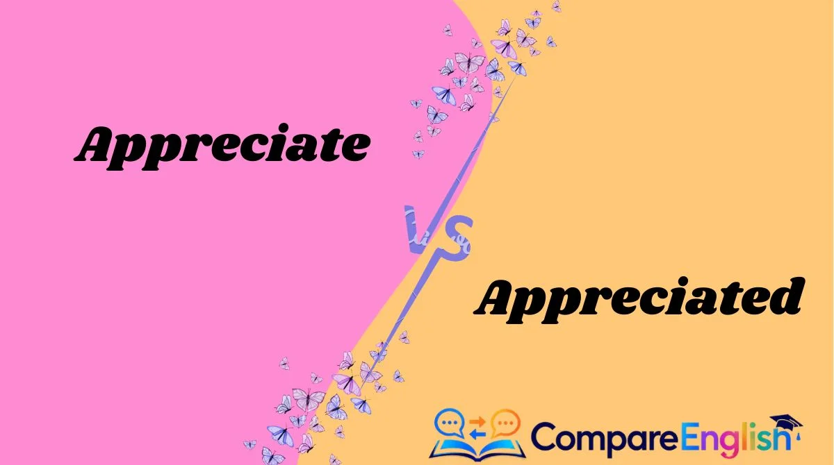 Appreciate It vs Appreciated It