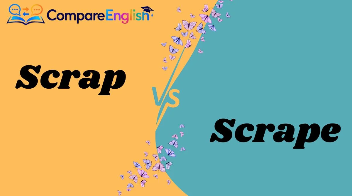Scrap vs. Scrape