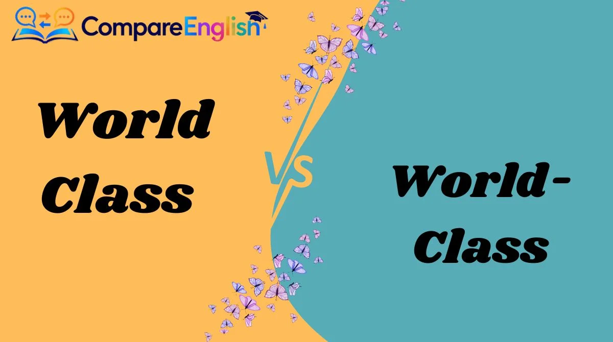 World Class vs World-Class