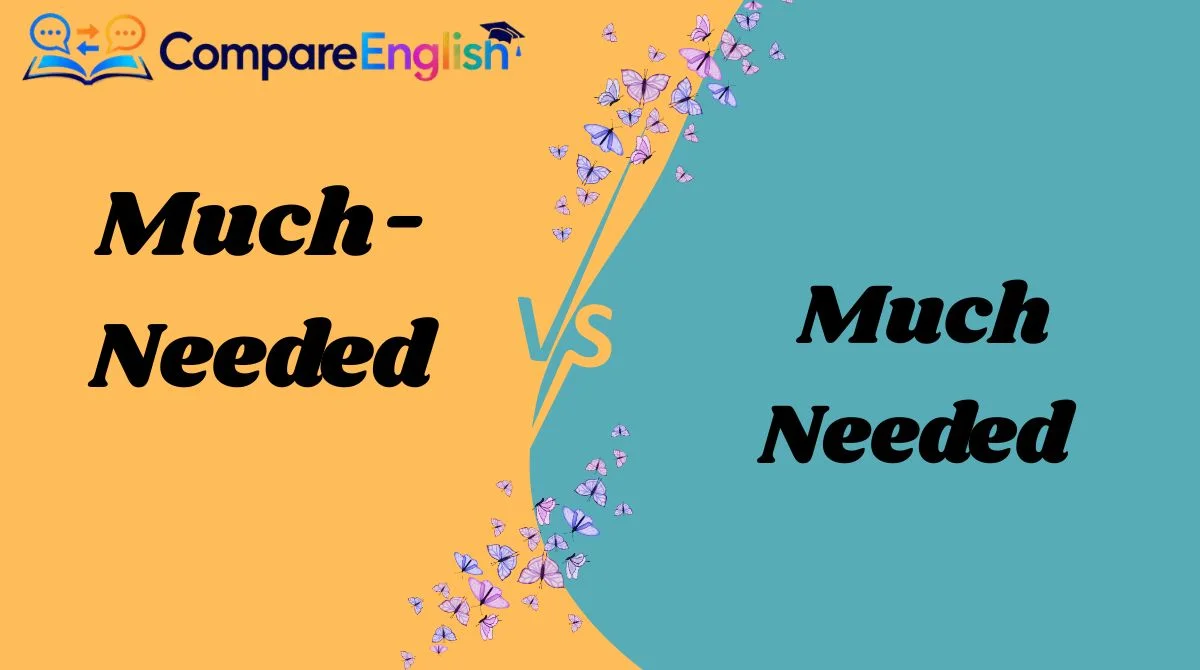 Much-Needed vs. Much Needed