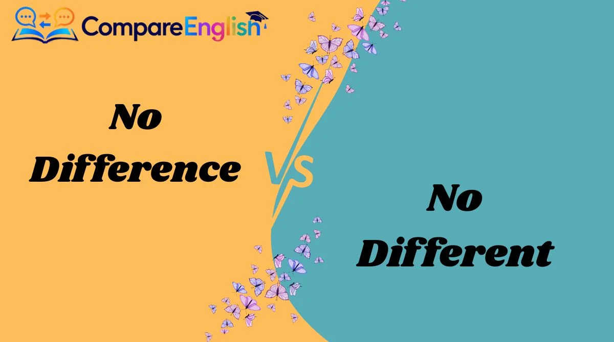 No Difference vs No Different
