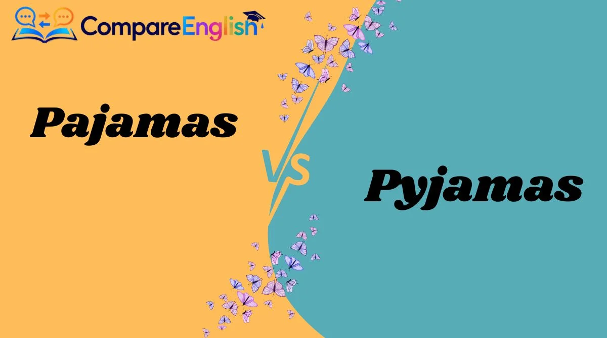 Pajamas vs. Pyjamas