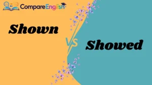 Shown vs. Showed